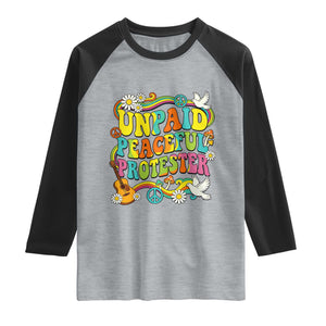 Unpaid Peaceful Protester Retro Hippie Rainbow Raglan Shirt Flower Power Peace Activist TS02 Heather Gray Black Print Your Wear