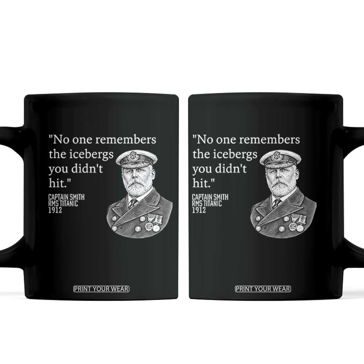Funny Vintage Ship Captain Saying Coffee Mug No One Remembers the Icebergs You Did Not Hit Dark Humor TS02 Black Print Your Wear