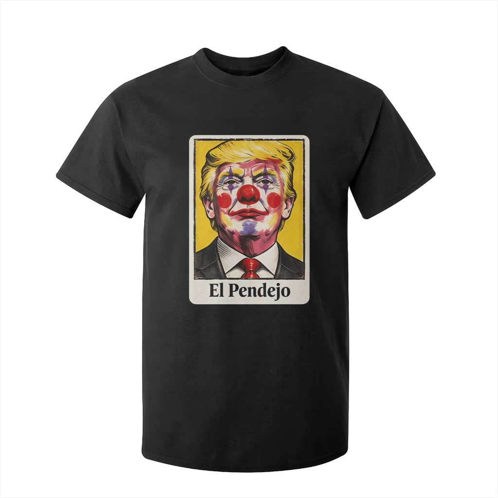 El Pendejo Clown Portrait Satire T Shirt For Kid Bold Political Humor Vintage Caricature TS02 Black Print Your Wear