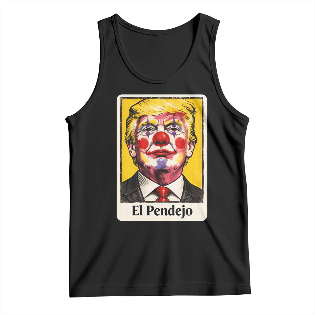 El Pendejo Clown Portrait Satire Tank Top Bold Political Humor Vintage Caricature TS02 Black Print Your Wear
