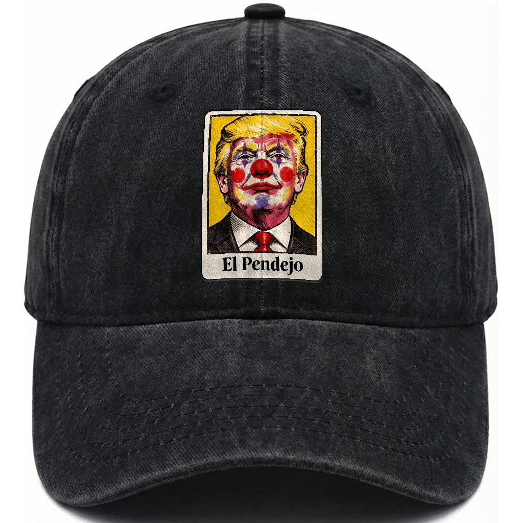 El Pendejo Clown Portrait Satire Washed Cotton Baseball Cap Bold Political Humor Vintage Caricature TS02 Print Your Wear
