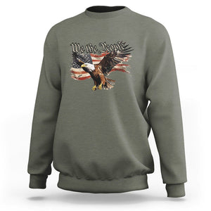 Patriotic American Eagle Sweatshirt We The People US Flag Freedom Tour 4th of July TS02 Military Green Print Your Wear