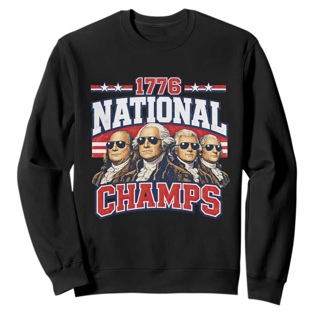 1776 National Champs Founding Fathers Graphic Sweatshirt Funny George Washington and Presidents Sunglasses Sports Style Patriotic TS02 Black Print Your Wear