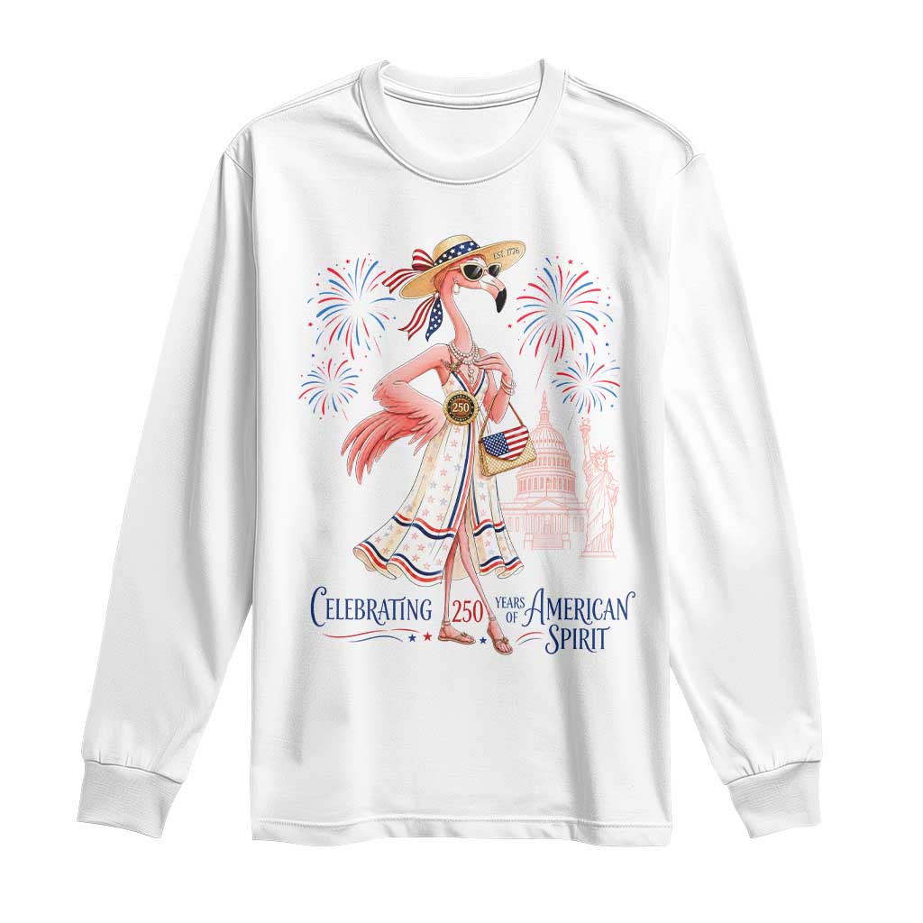 Celebrating 250 Years of American Spirit Flamingo Long Sleeve Shirt Cute Patriotic Tropical Bird Summer Landmarks Fireworks TS02 White Print Your Wear