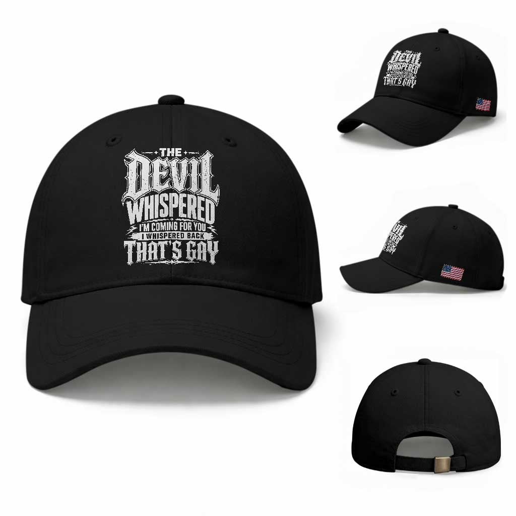 The Devil Whispered I Whispered Back That's Gay Baseball Cap Funny Sarcastic Gothic Meme Parody TS02 Baseball Cap Universal Fit Black Print Your Wear