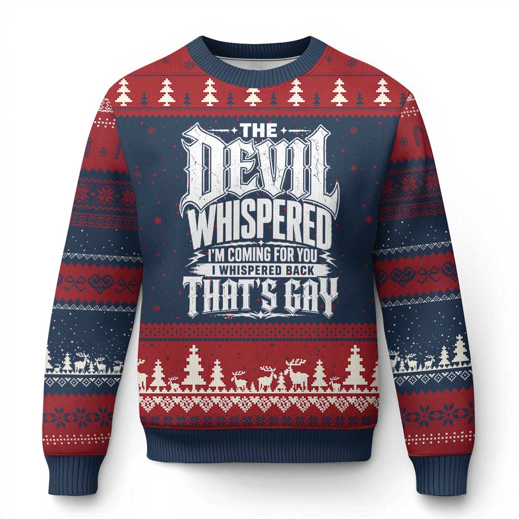The Devil Whispered I Whispered Back That's Gay Ugly Christmas Sweater Funny Sarcastic Gothic Meme Parody TS02 Navy Red Print Your Wear