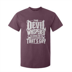The Devil Whispered I Whispered Back That's Gay T Shirt For Kid Funny Sarcastic Gothic Meme Parody TS02 Maroon Print Your Wear