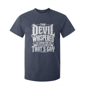The Devil Whispered I Whispered Back That's Gay T Shirt For Kid Funny Sarcastic Gothic Meme Parody TS02 Navy Print Your Wear