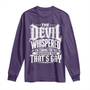 The Devil Whispered I Whispered Back That's Gay Long Sleeve Shirt Funny Sarcastic Gothic Meme Parody TS02 Purple Print Your Wear