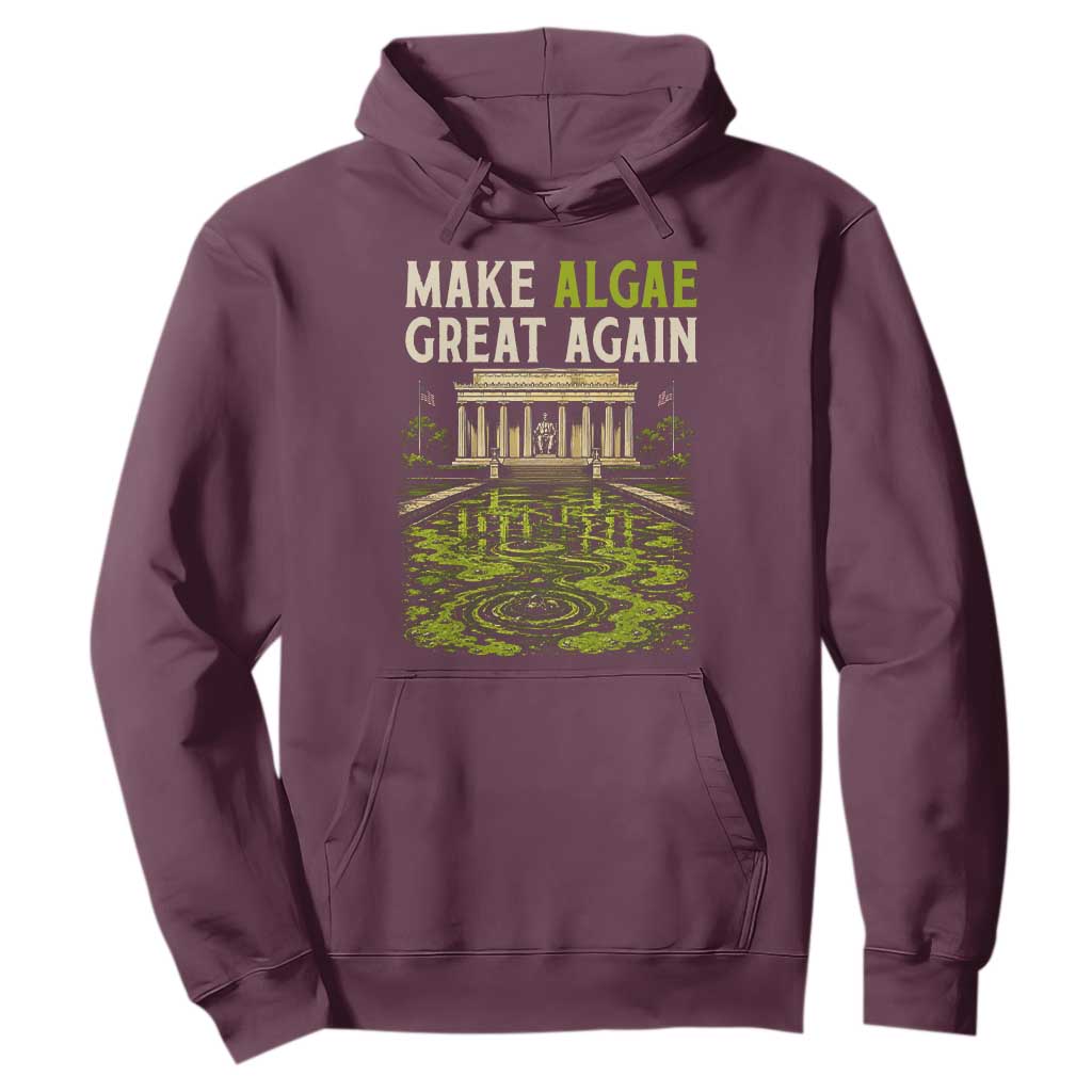 Make Algae Great Again Lincoln Memorial Reflecting Pool Graphic Hoodie Funny Washington DC Viral Swamp Meme TS02 Maroon Print Your Wear