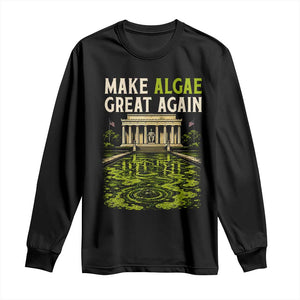 Make Algae Great Again Lincoln Memorial Reflecting Pool Graphic Long Sleeve Shirt Funny Washington DC Viral Swamp Meme TS02 Black Print Your Wear