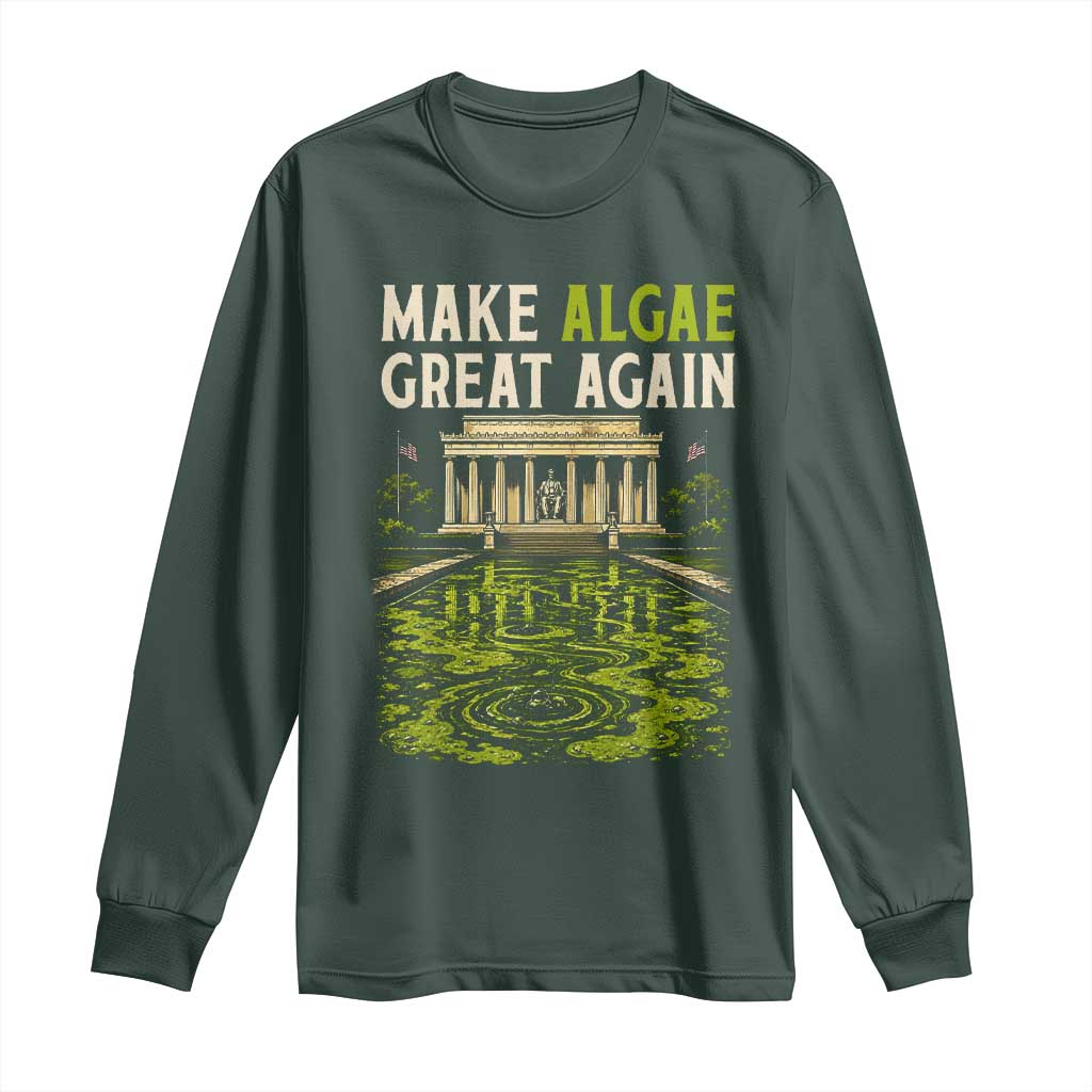 Make Algae Great Again Lincoln Memorial Reflecting Pool Graphic Long Sleeve Shirt Funny Washington DC Viral Swamp Meme TS02 Dark Forest Green Print Your Wear
