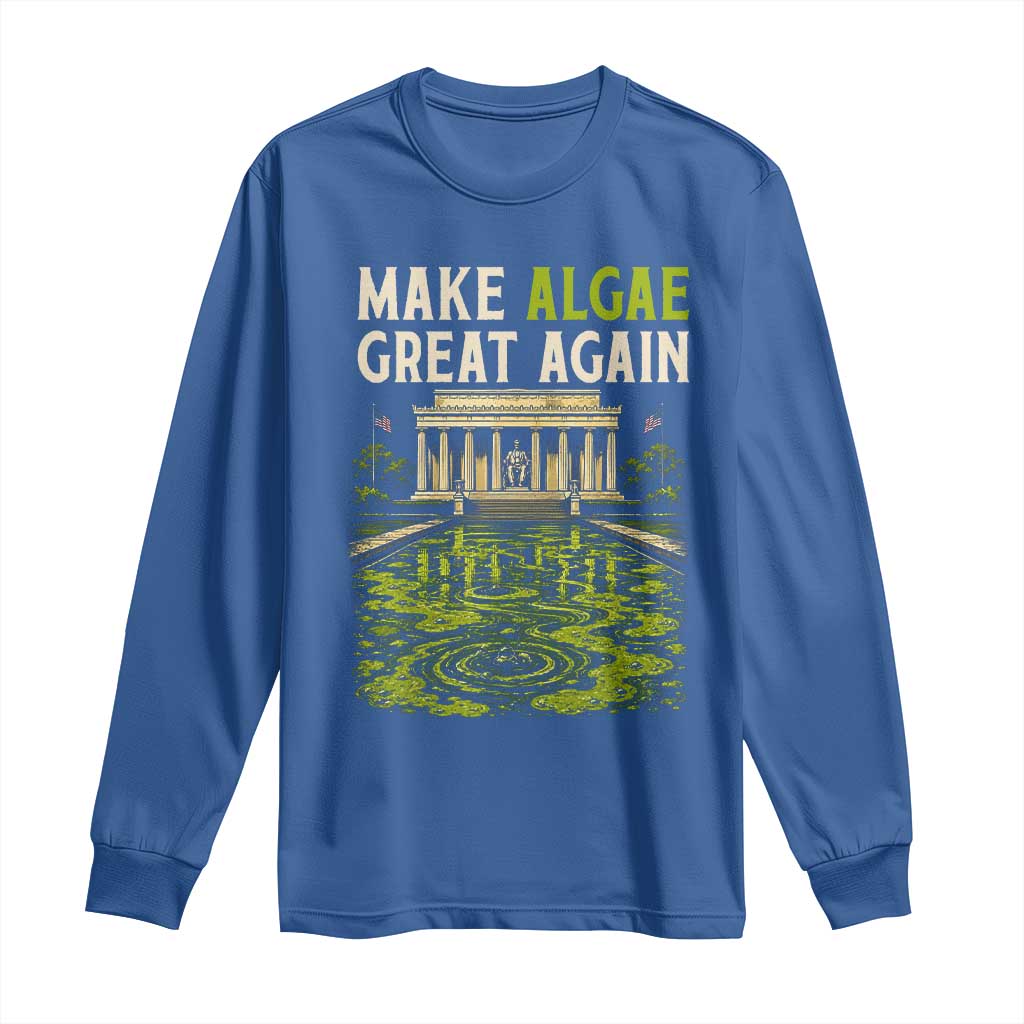 Make Algae Great Again Lincoln Memorial Reflecting Pool Graphic Long Sleeve Shirt Funny Washington DC Viral Swamp Meme TS02 Royal Blue Print Your Wear