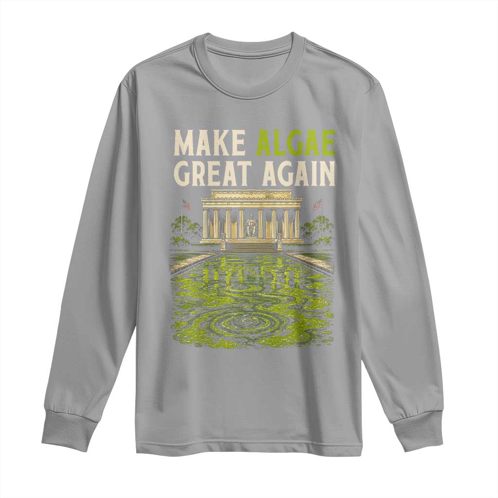 Make Algae Great Again Lincoln Memorial Reflecting Pool Graphic Long Sleeve Shirt Funny Washington DC Viral Swamp Meme TS02 Sport Gray Print Your Wear