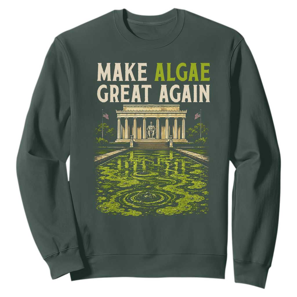 Make Algae Great Again Lincoln Memorial Reflecting Pool Graphic Sweatshirt Funny Washington DC Viral Swamp Meme TS02 Dark Forest Green Print Your Wear