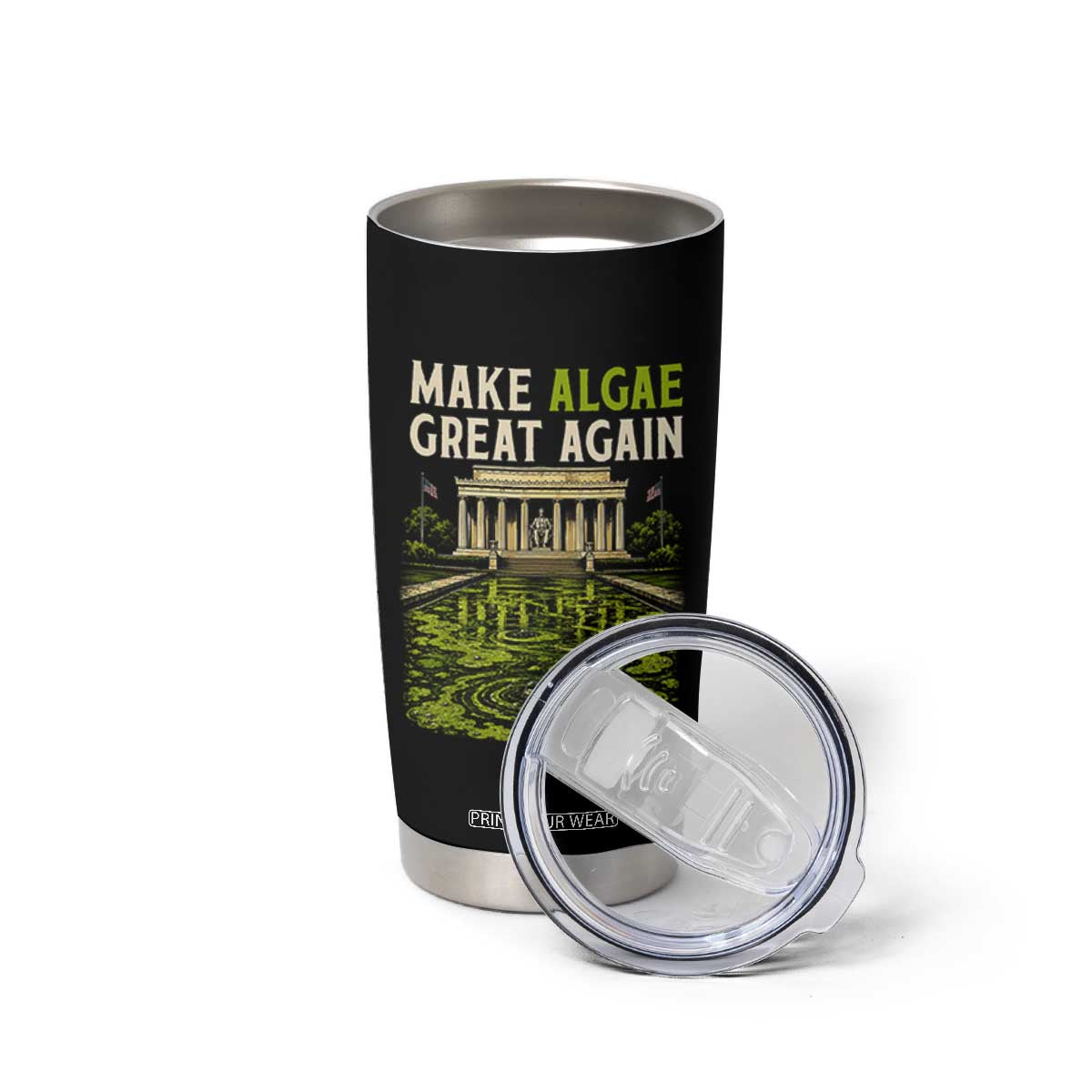 Make Algae Great Again Lincoln Memorial Reflecting Pool Graphic Tumbler Cup Funny Washington DC Viral Swamp Meme TS02 Print Your Wear