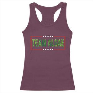Team Algae Satire Racerback Tank Top Funny Lincoln Memorial Reflecting Pool Meme Parody TS02 Maroon Print Your Wear