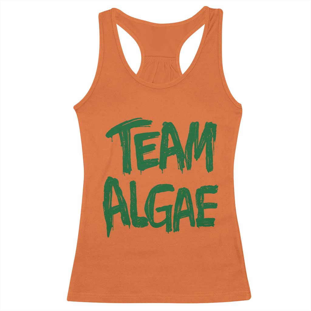 Team Algae Slime Dripping Style Graphic Racerback Tank Top Viral Lincoln Memorial Reflecting Pool Swamp Meme TS02 Orange Print Your Wear