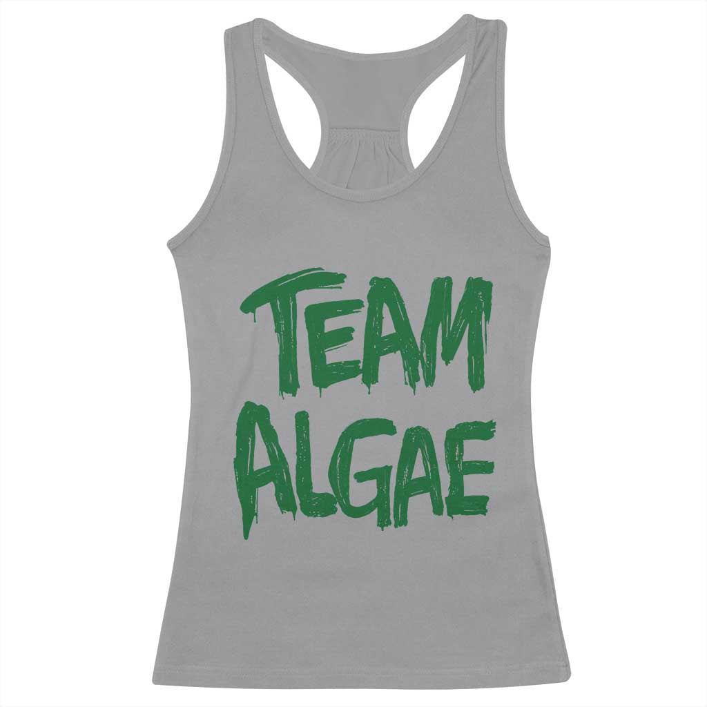 Team Algae Slime Dripping Style Graphic Racerback Tank Top Viral Lincoln Memorial Reflecting Pool Swamp Meme TS02 Sport Gray Print Your Wear