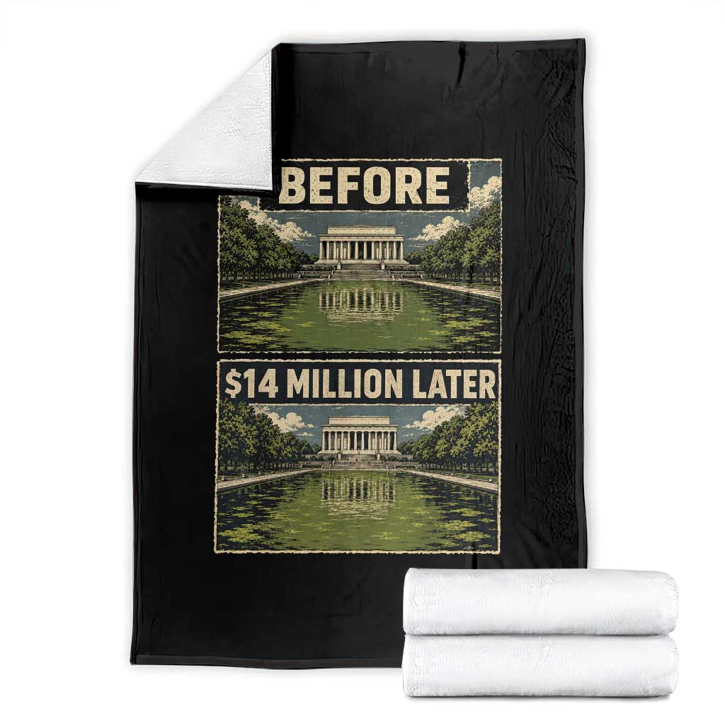 Before and 14 Million Dollars Later Lincoln Memorial Reflecting Pool Meme Throw Blanket Funny Government Spending Satire TS02 Black Print Your Wear