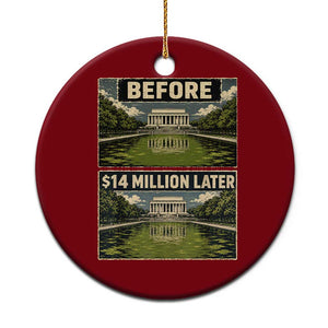 Before and 14 Million Dollars Later Lincoln Memorial Reflecting Pool Meme Ceramic Ornament Funny Government Spending Satire TS02 1pc Red Print Your Wear