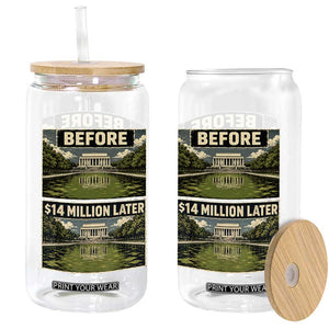 Before and 14 Million Dollars Later Lincoln Memorial Reflecting Pool Meme Glass Can Funny Government Spending Satire TS02 Print Your Wear