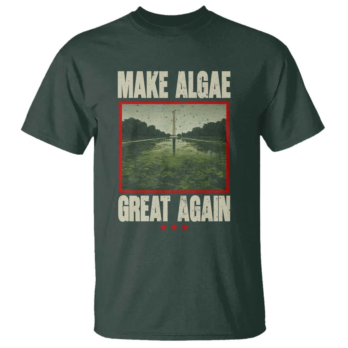 Make Algae Great Again Funny DC Slamp Slime Parody T Shirt Washington Monument Reflecting Pool Vintage Photo TS02 Dark Forest Green Print Your Wear