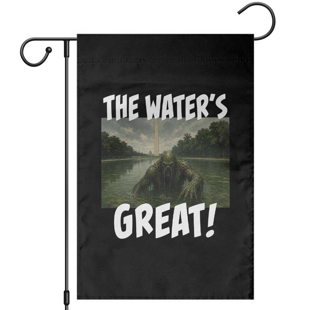 The Water is Great Swamp Monster Reflecting Pool Garden Flag Funny Washington DC Algae Creature Meme TS02 Black Print Your Wear
