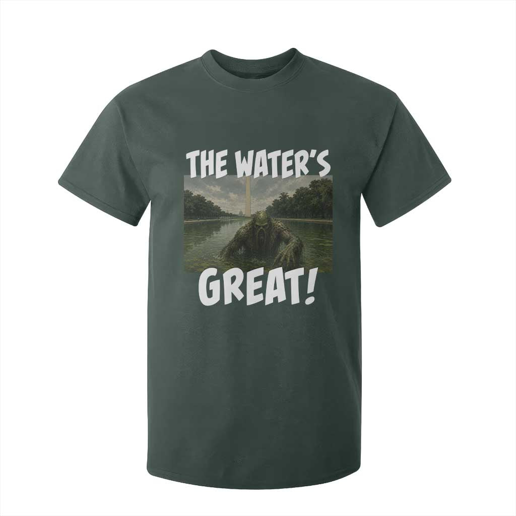 The Water is Great Swamp Monster Reflecting Pool T Shirt For Kid Funny Washington DC Algae Creature Meme TS02 Dark Forest Green Print Your Wear