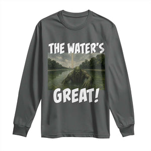 The Water is Great Swamp Monster Reflecting Pool Long Sleeve Shirt Funny Washington DC Algae Creature Meme TS02 Dark Heather Print Your Wear