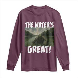 The Water is Great Swamp Monster Reflecting Pool Long Sleeve Shirt Funny Washington DC Algae Creature Meme TS02 Maroon Print Your Wear