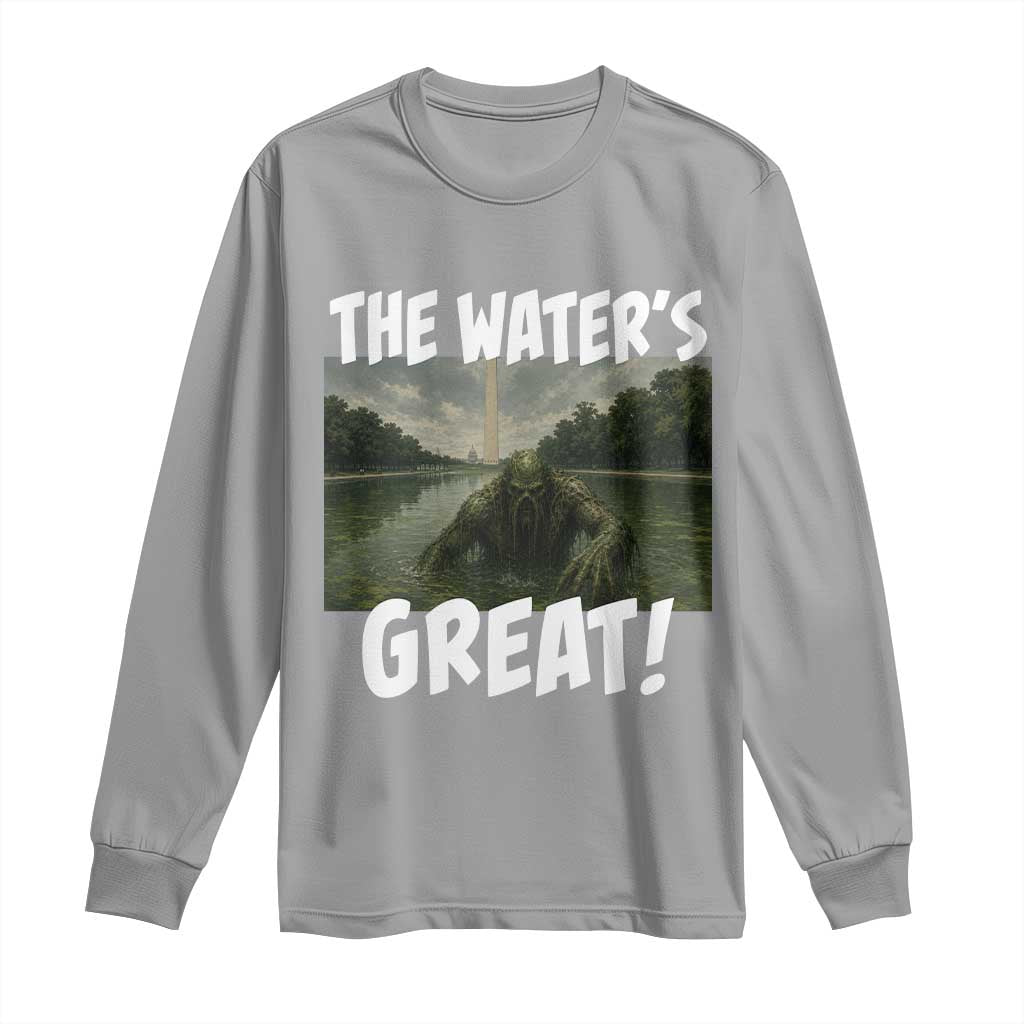 The Water is Great Swamp Monster Reflecting Pool Long Sleeve Shirt Funny Washington DC Algae Creature Meme TS02 Sport Gray Print Your Wear