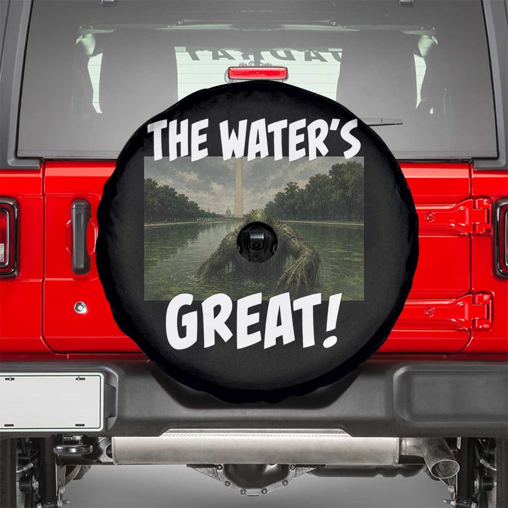 The Water is Great Swamp Monster Reflecting Pool Spare Tire Cover Funny Washington DC Algae Creature Meme TS02 Black Print Your Wear