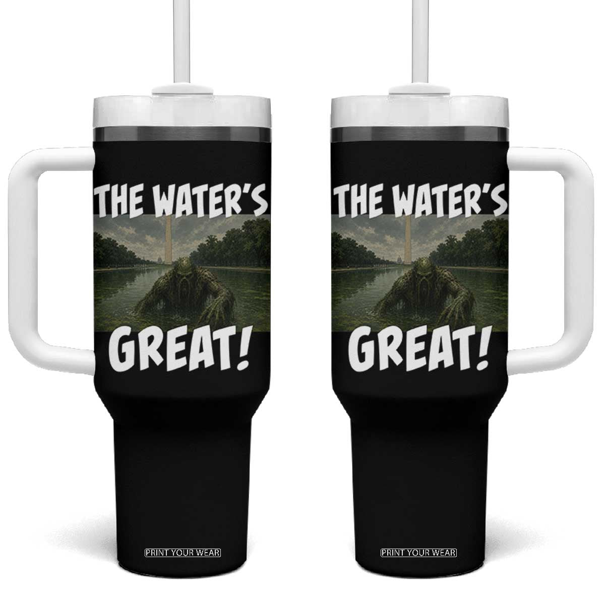 The Water is Great Swamp Monster Reflecting Pool Tumbler With Handle Funny Washington DC Algae Creature Meme TS02 One Size: 40 oz Black Print Your Wear