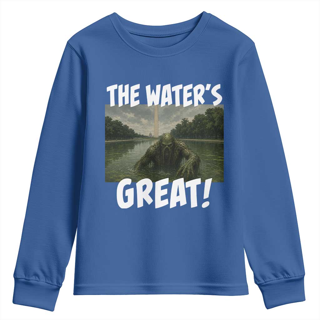 The Water is Great Swamp Monster Reflecting Pool Youth Sweatshirt Funny Washington DC Algae Creature Meme TS02 Royal Blue Print Your Wear