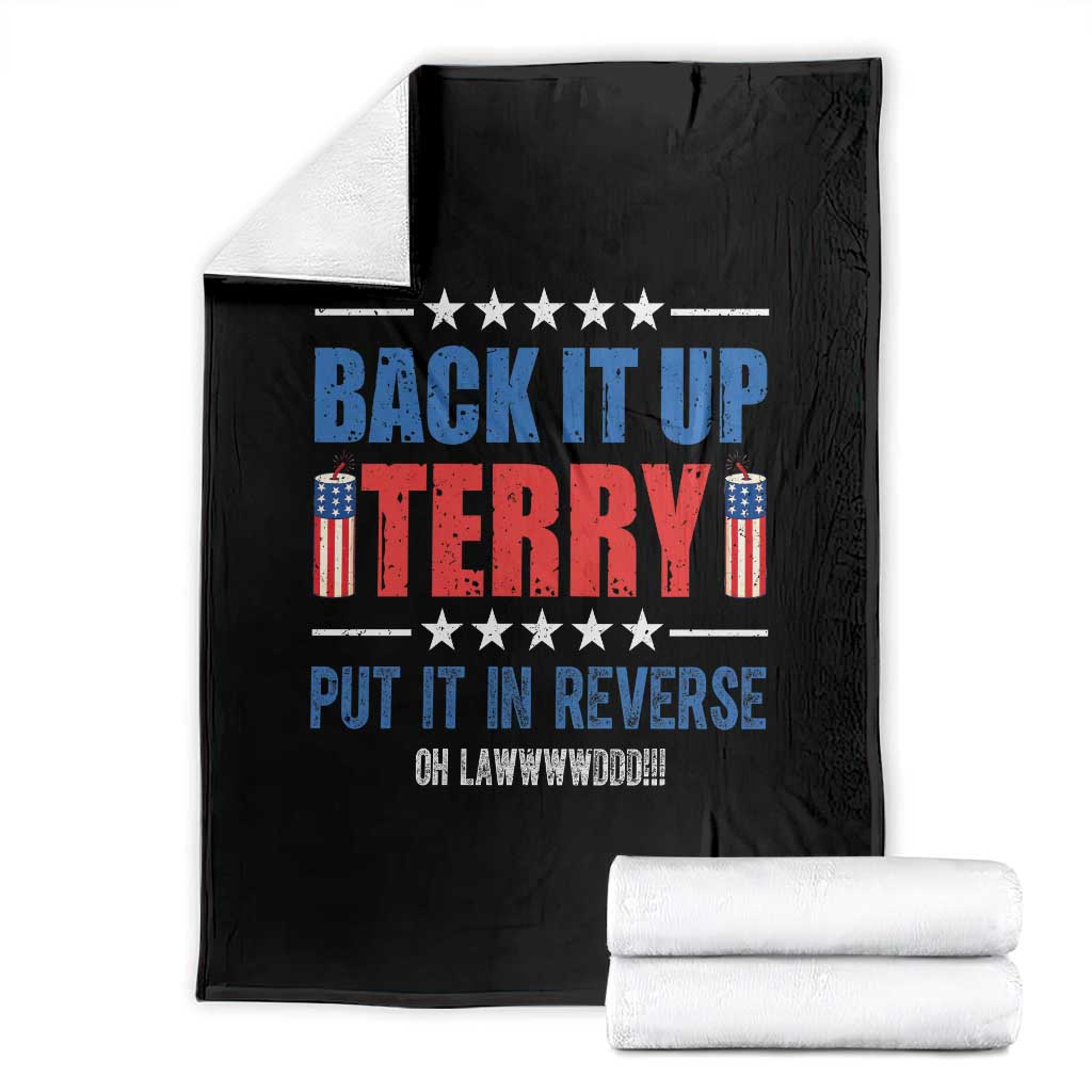 Back It Up Terry Put It In Reverse Oh Lawd Throw Blanket Funny 4th of July Fireworks Patriotic TS02 Black Print Your Wear