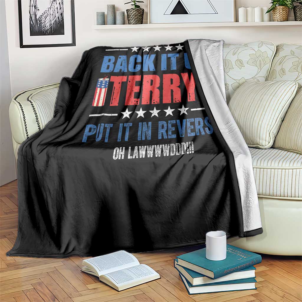 Back It Up Terry Put It In Reverse Oh Lawd Throw Blanket Funny 4th of July Fireworks Patriotic TS02 Print Your Wear