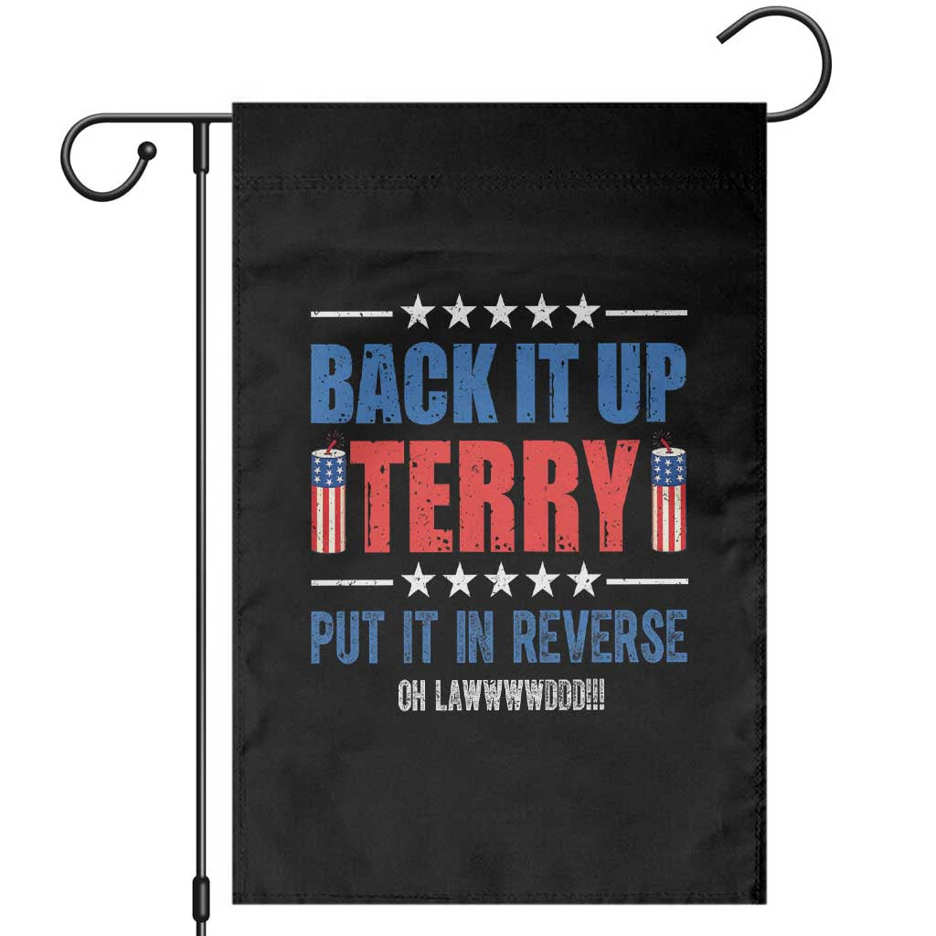 Back It Up Terry Put It In Reverse Oh Lawd Garden Flag Funny 4th of July Fireworks Patriotic TS02 Black Print Your Wear