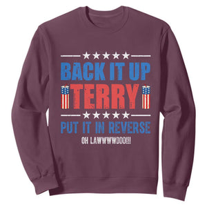 Back It Up Terry Put It In Reverse Oh Lawd Sweatshirt Funny 4th of July Fireworks Patriotic TS02 Maroon Print Your Wear