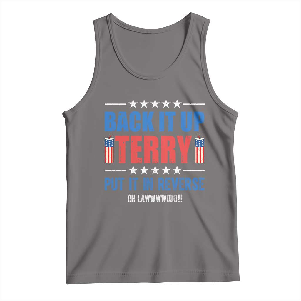 Back It Up Terry Put It In Reverse Oh Lawd Tank Top Funny 4th of July Fireworks Patriotic TS02 Deep Heather Print Your Wear