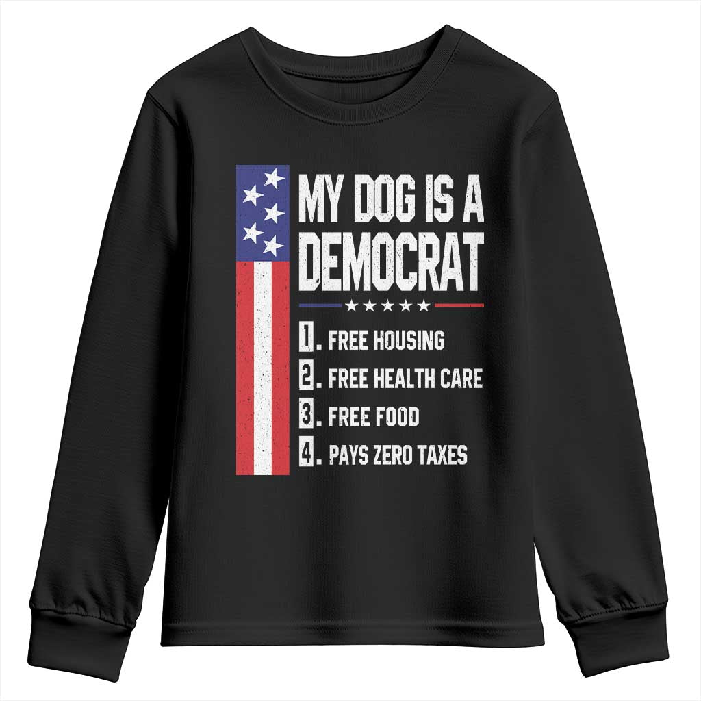 My Dog Is A Democrat Funny Conservative Humor Youth Sweatshirt Dog Owner Joke Political Satire TS02 Black Print Your Wear