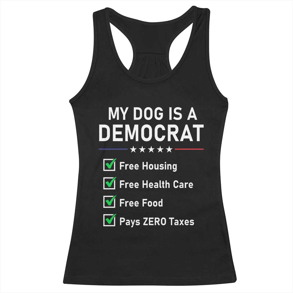 My Dog Is A Democrat Satirical Checklist Racerback Tank Top Funny Conservative Humor Dog Owner Gifts TS02 Black Print Your Wear