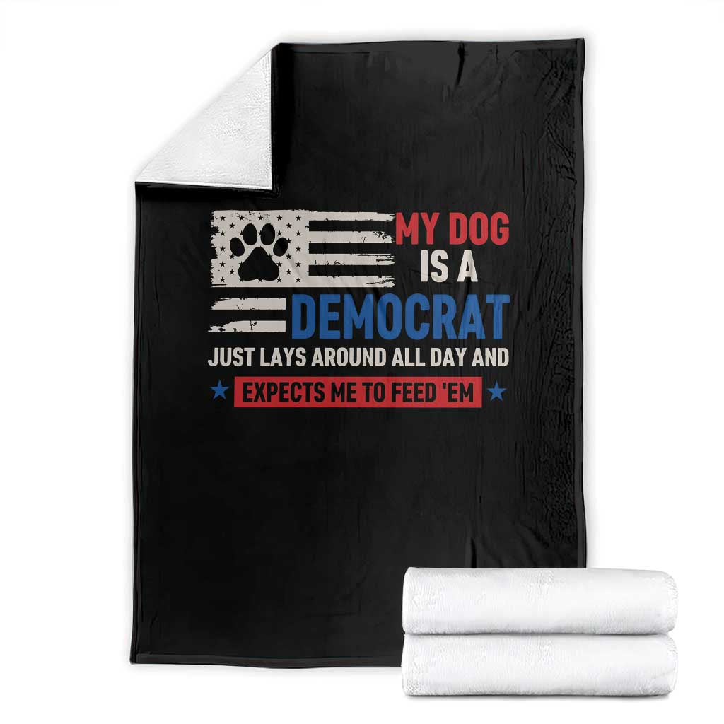 My Dog Is A Democrat American Paw Flag Patriotic Throw Blanket Just Lays Around Expects To Be Fed Conservative Humor Dog Owner TS02 Black Print Your Wear