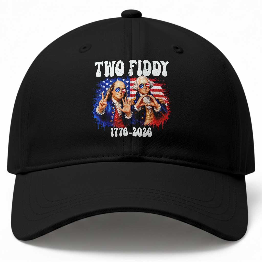 Two Fiddy Founding Fathers 1776 to 2026 Baseball Cap Funny Benjamin Franklin and George Washington American Flag Semiquincentennial TS02 Print Your Wear
