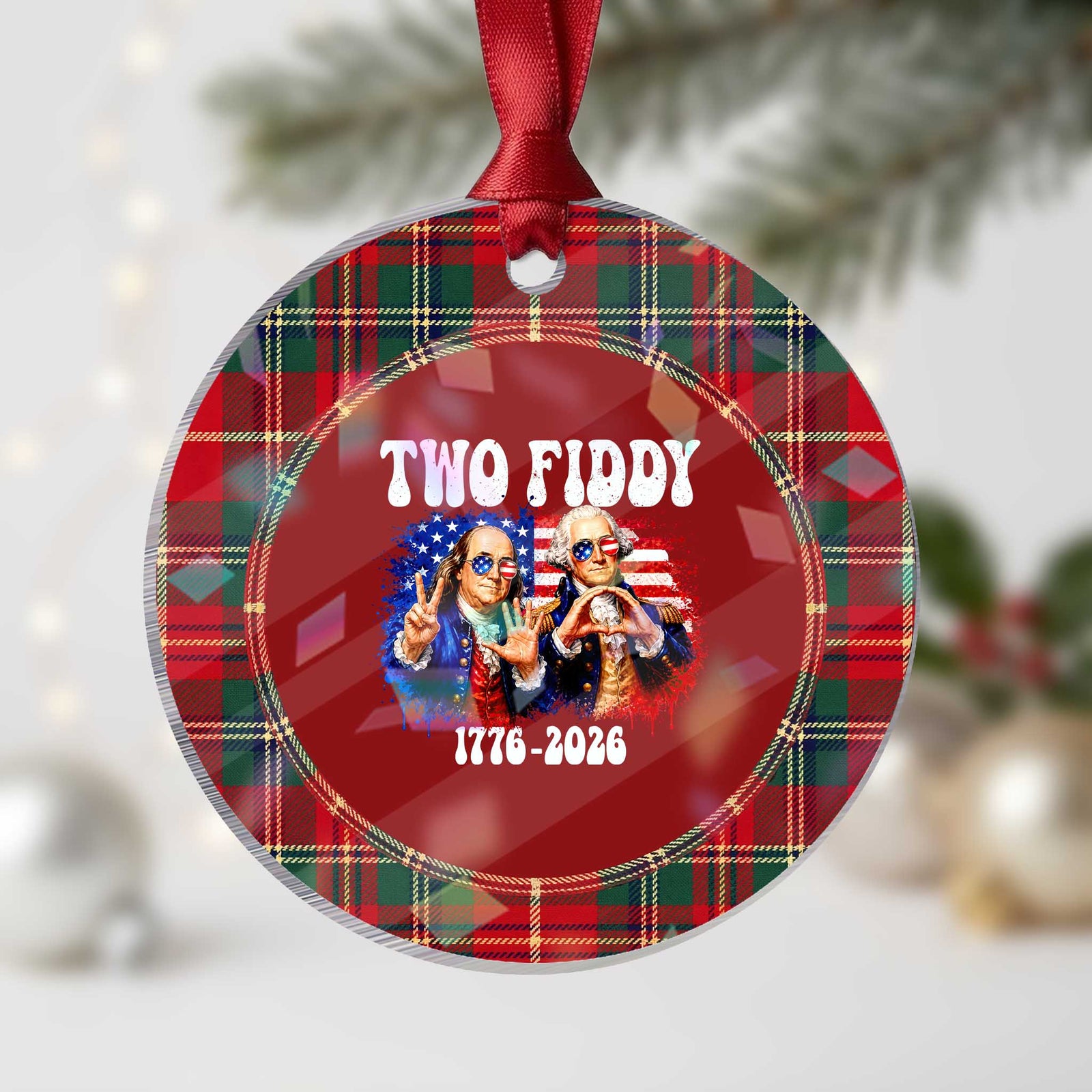Two Fiddy Founding Fathers 1776 to 2026 Holographic Acrylic Ornament Funny Benjamin Franklin and George Washington American Flag Semiquincentennial