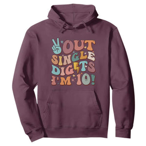 Funny Retro Groovy 10th Birthday Hoodie Out Single Digits I'm Ten TS02 Maroon Print Your Wear