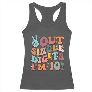 Funny Retro Groovy 10th Birthday Racerback Tank Top Out Single Digits I'm Ten TS02 Dark Heather Print Your Wear