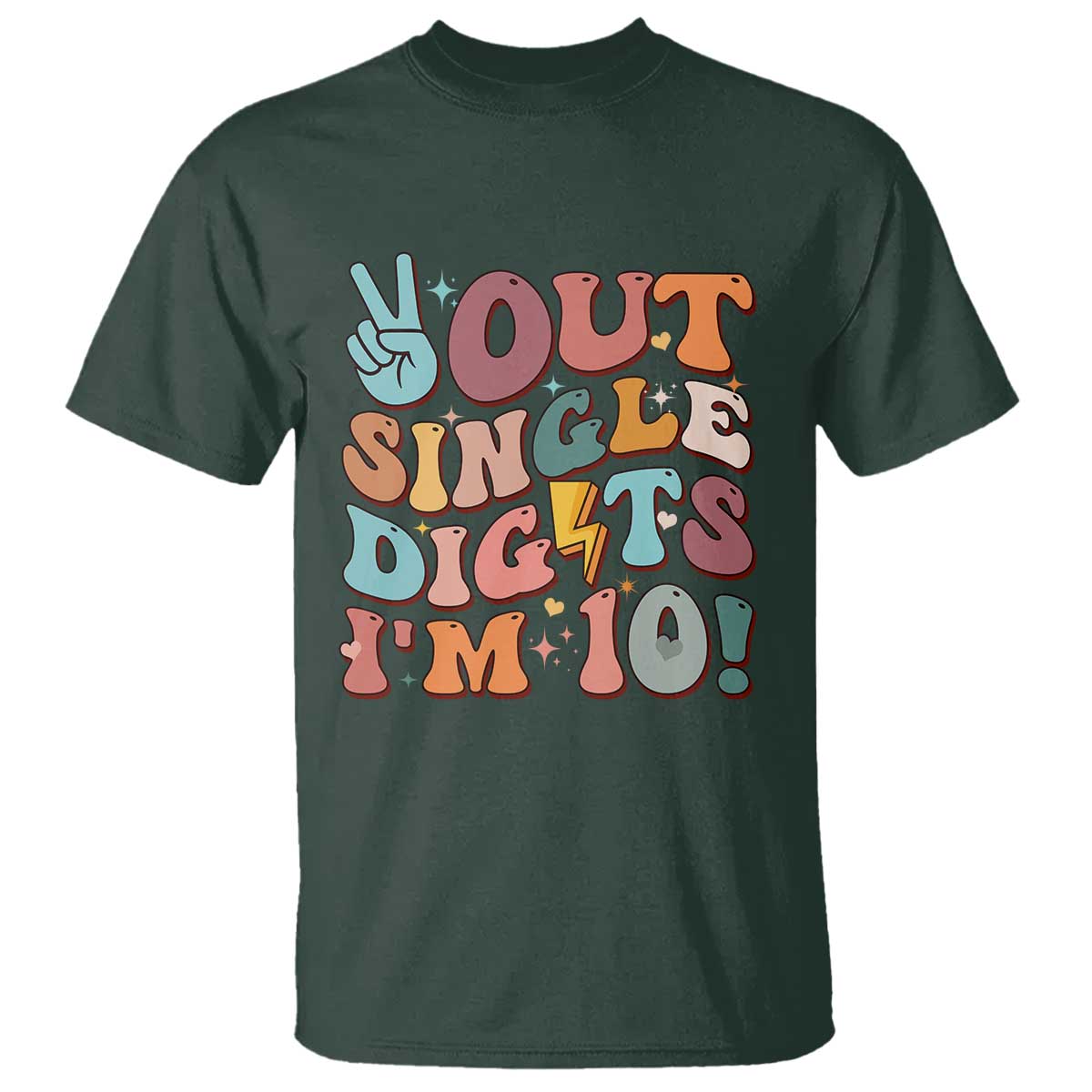 Funny Retro Groovy 10th Birthday T Shirt Out Single Digits I'm Ten TS02 Dark Forest Green Print Your Wear