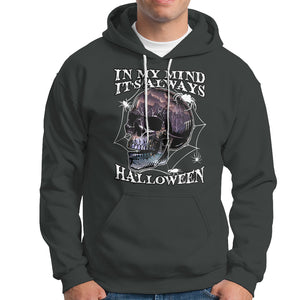 In My Mind It's Always Halloween Scary Night Skull Halloween Hoodie TS02 Printyourwear