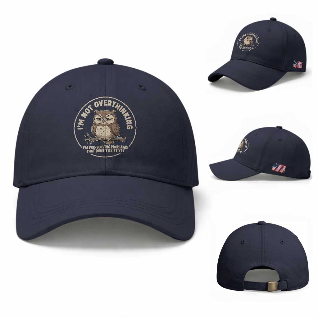Funny Grumpy Owl Overthinker Baseball Cap Im Not Overthinking Im Pre Solving Problems Introvert Anxiety Humor TS02 Baseball Cap Universal Fit Navy Print Your Wear